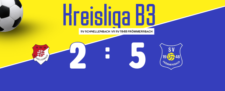 Spielstand zwischen SV Schnellenbach und SV Frömmersbach in der Kreisliga B3 mit einem Ergebnis von 2:5.