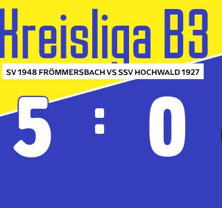 Kreisliga B3: SV 1948 Frömmersbach – SSV Hochwald I 5:0 (3:0)