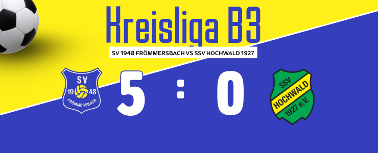Ergebnisanzeige des Fußballspiels zwischen SV Frömmersbach und SSV Hochwald 1927 mit einem Endstand von 5:0.