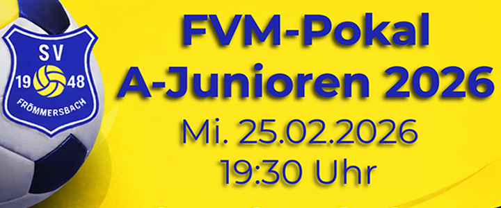 FVM-Pokal A-Junioren 2026 mit Datum und Uhrzeit auf einem Fu&szlig;ballhintergrund.