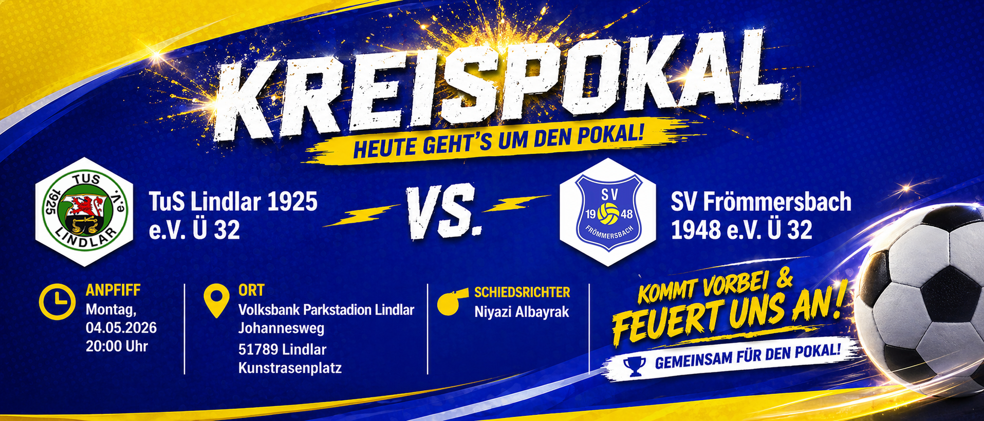 Kreispokal-Aufruf: Tus Lindlar 1925 e.V. Ü32 vs SV Frömmersbach 1948 e.V. Ü32, heute um den Pokal, mit Anstoß Montag 20:00 Uhr.