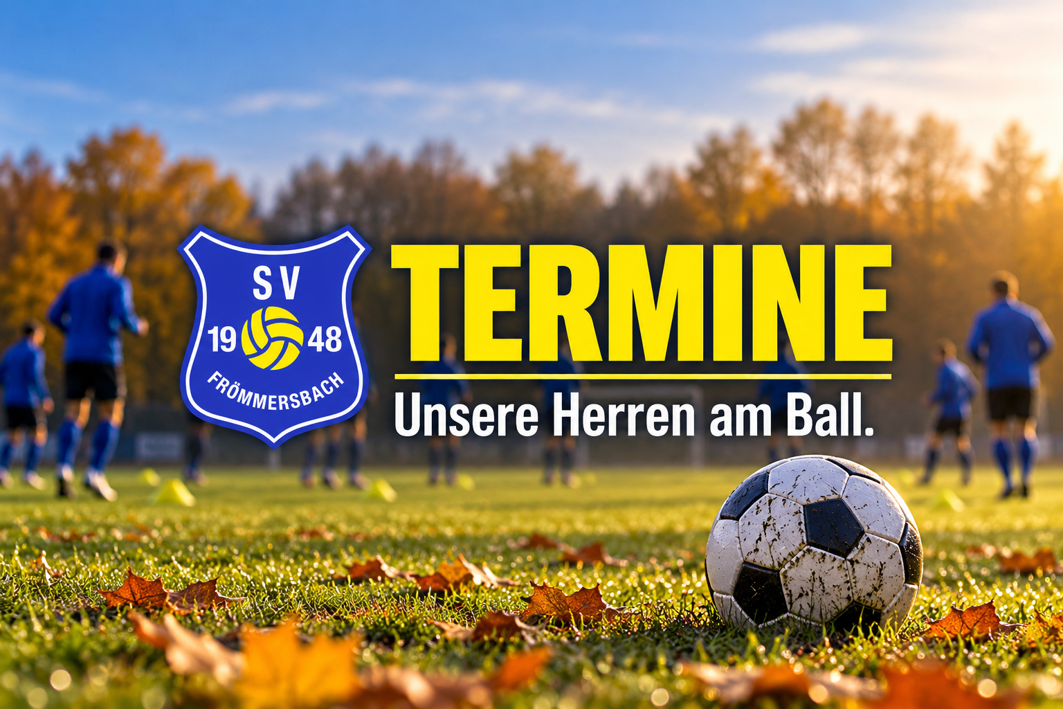 Termine: Unsere Herren am Ball. SVF-Wappen und symbolische Fußballszene in Blau und Gelb.