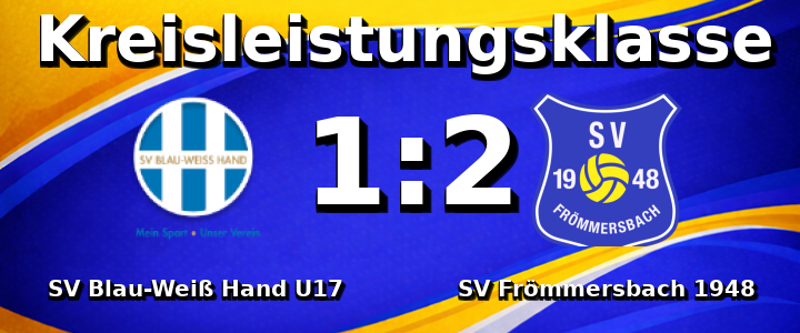 SV Blau-Weiß Hand U17 - SV Frömmersbach 1948 e.V. 1:2