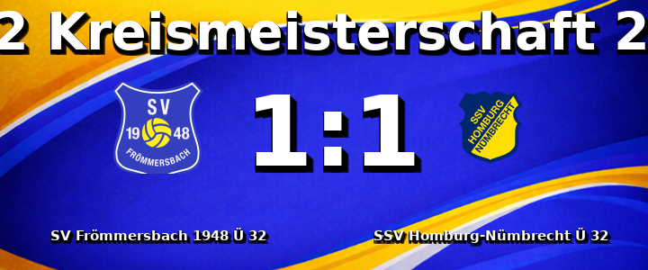 SV Frömmersbach 1948 e.V. Ü 32 - SSV Homburg-Nümbrecht Ü 32 1:1