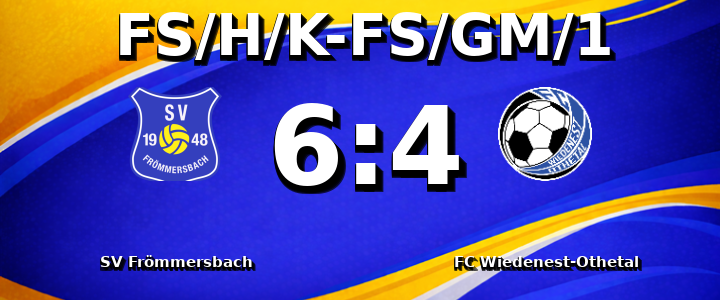 SV Frömmersbach - FC Wiedenest-Othetal 6:4