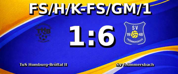 TuS Homburg-Bröltal II - SV Frömmersbach 1:6