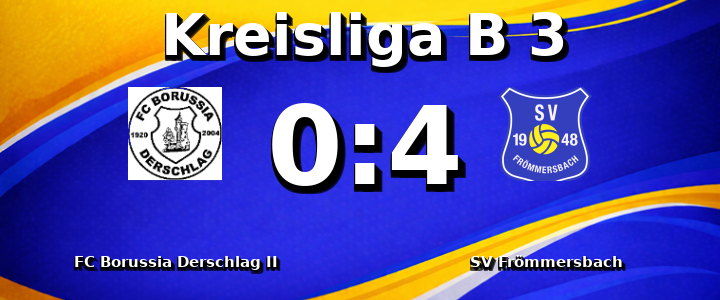FC Borussia Derschlag II - SV Frömmersbach 0:4