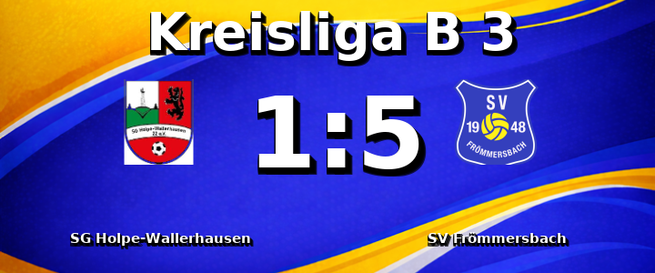 SG Holpe-Wallerhausen - SV Frömmersbach 1:5