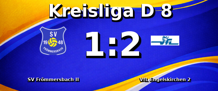 SV Frömmersbach II - VfL Engelskirchen 2 1:2