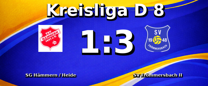 SG Hämmern / Heide - SV Frömmersbach II 1:3