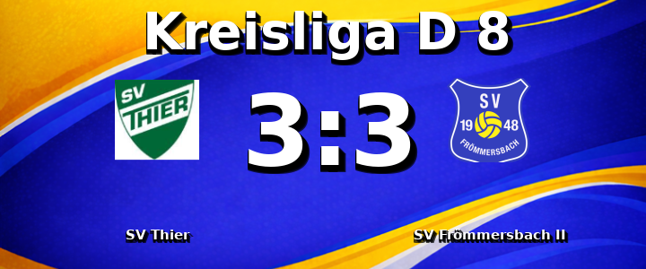 SV Thier - SV Fr&ouml;mmersbach II 3:3