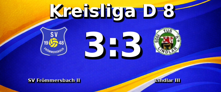 SV Fr&ouml;mmersbach II - Lindlar III 3:3