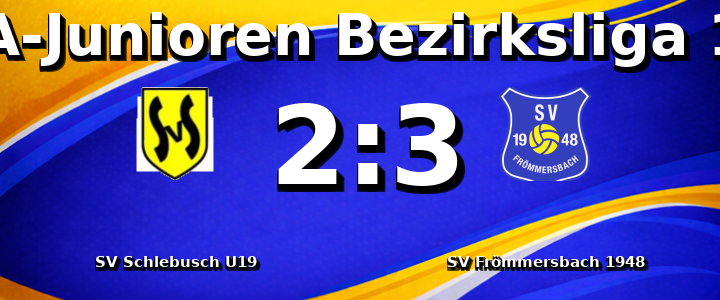 SV Schlebusch U19 - SV Fr&ouml;mmersbach 1948 e.V. 2:3