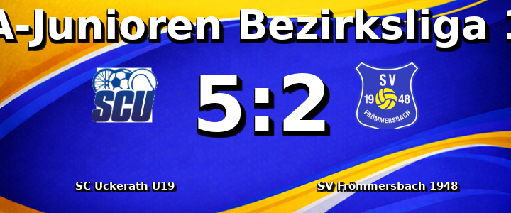 SC Uckerath U19 - SV Frömmersbach 1948 e.V. 5:2