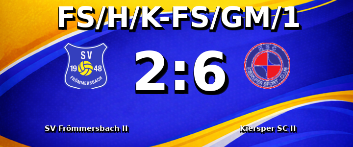 SV Frömmersbach II - Kiersper SC II 2:6